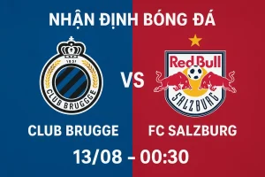 Nhận định bóng đá Club Brugge vs FC Salzburg 13/08 - 00:30